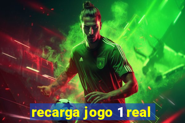 recarga jogo 1 real